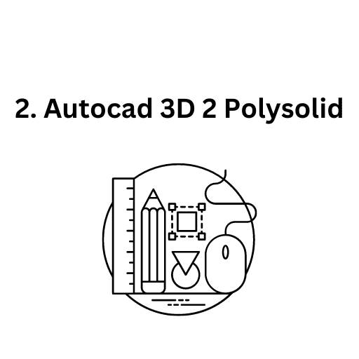 2. AutoCAD_3D_2_POLYSOLID